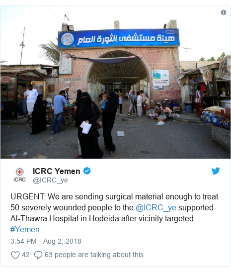 Twitter post by @ICRC_ye: URGENT We are sending surgical material enough to treat 50 severely wounded people to the @ICRC_ye supported Al-Thawra Hospital in Hodeida after vicinity targeted. #Yemen 